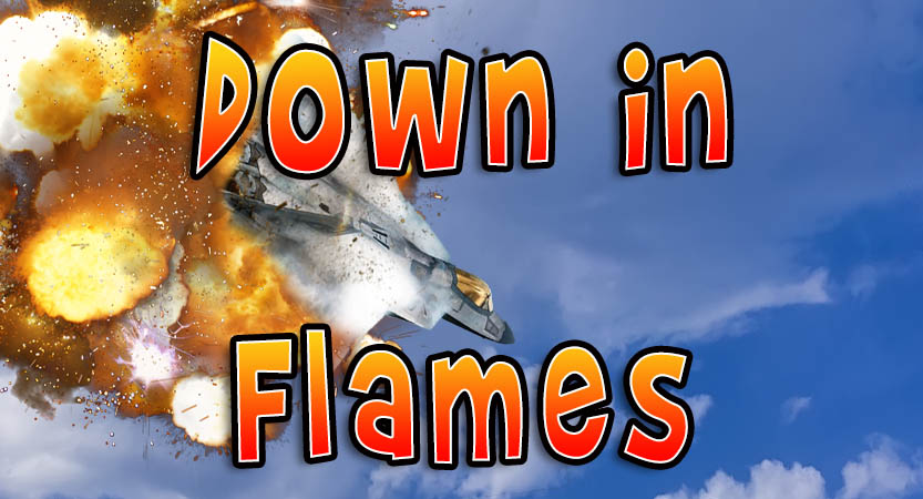 idiom-go-down-in-flames-english-stripped-bare